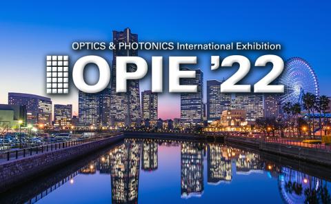 Optics & Photonics International Exhibition 2022