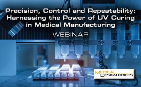 Precision, Control and Repeatability: Harnessing the Power of UV Curing in Medical Manufacturing