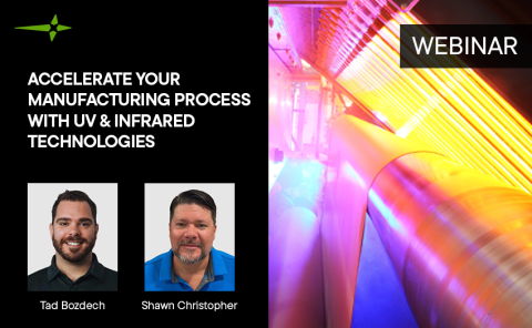 Accelerate your Manufacturing Process with UV and IR Technologies